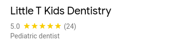 Little T Kids Dentistry Google Reviews Screenshot