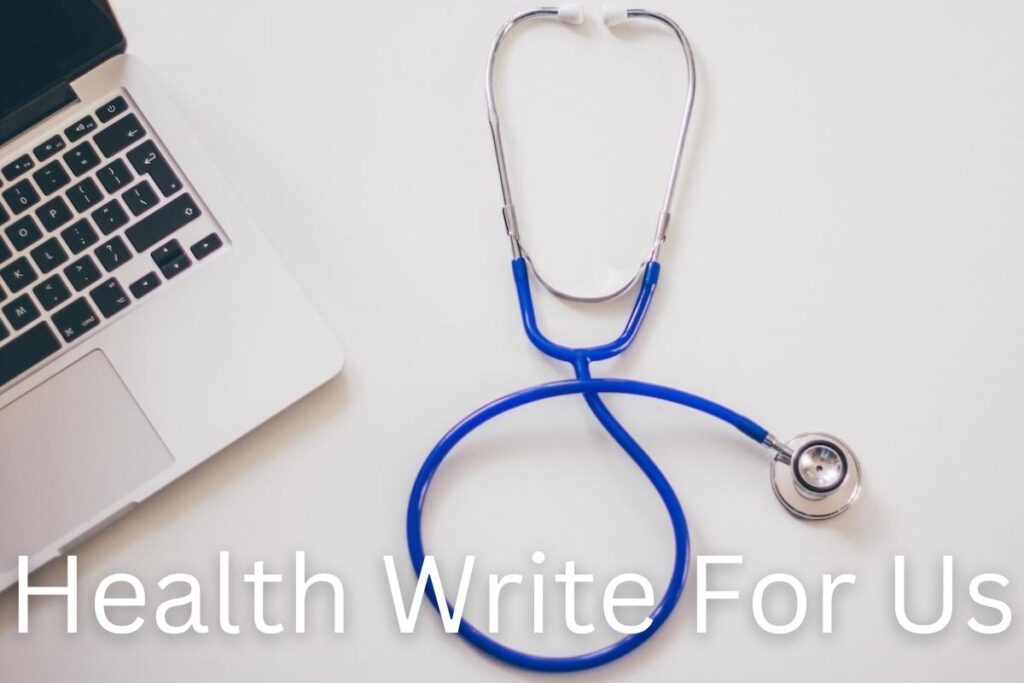 Health Write For Us